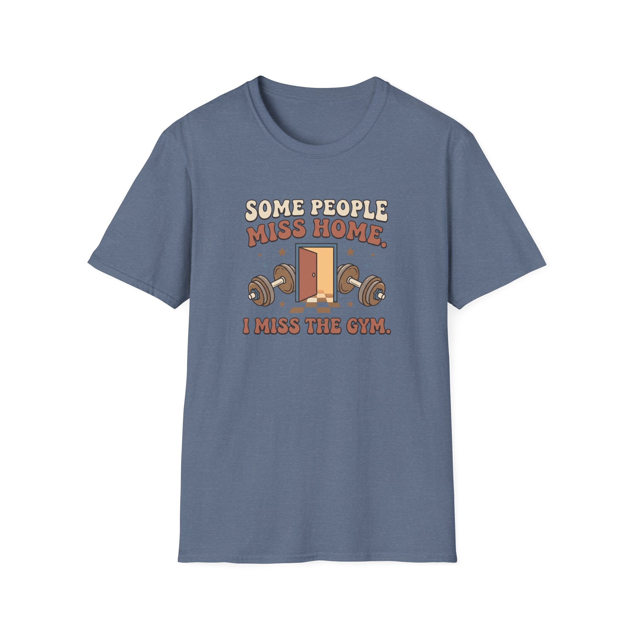 Some miss home, I miss Gym T-Shirt