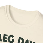 Leg Day – Gravity’s Favorite Day T-Shirt