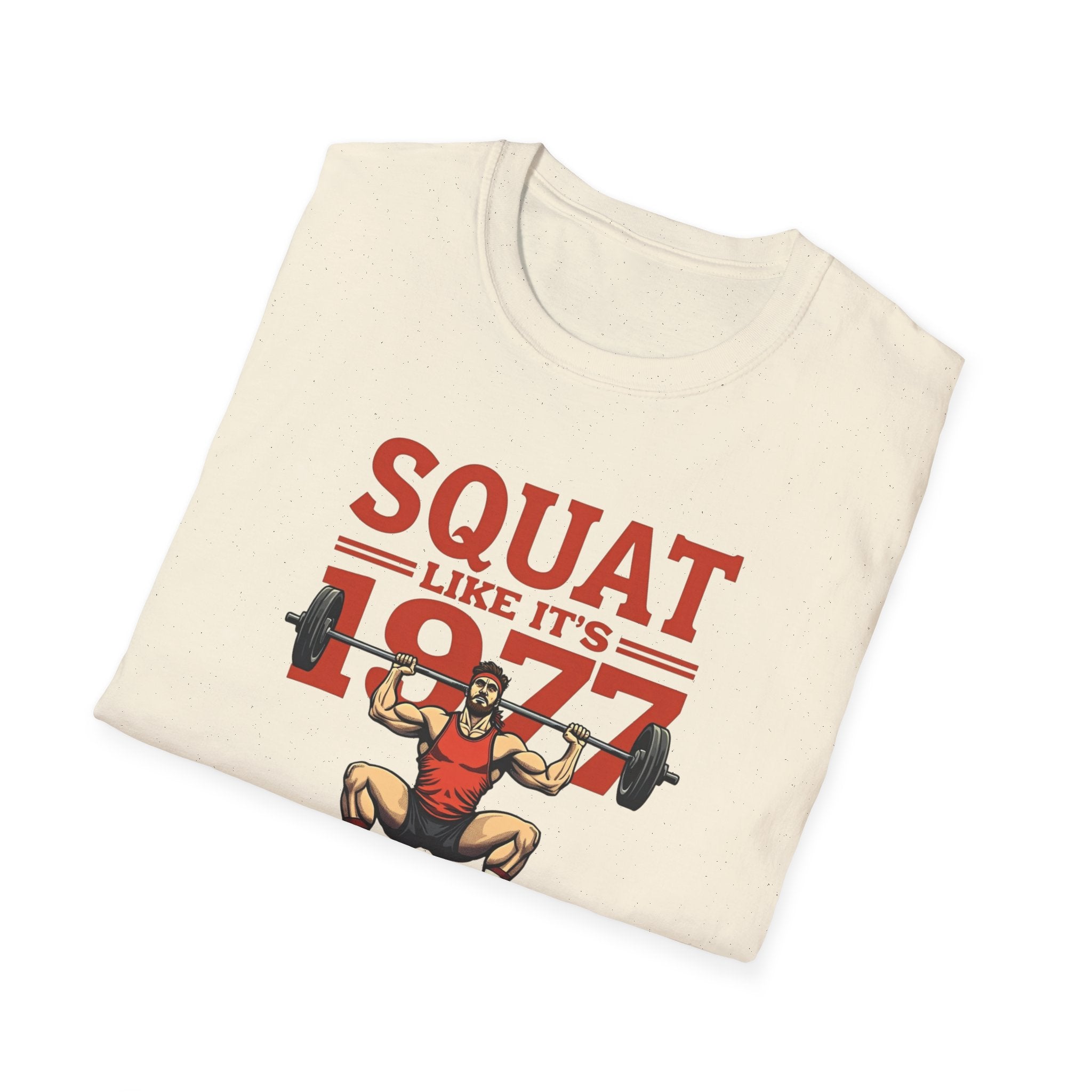 Squat Like It’s 1977 – Retro Redux Edition T-Shirt