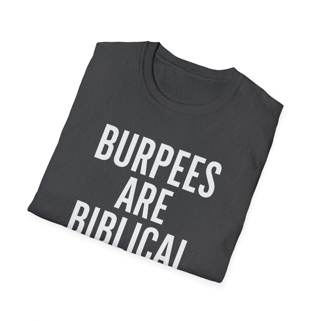 Burpees Are Biblical – Stone-Gray Statement Tshirt