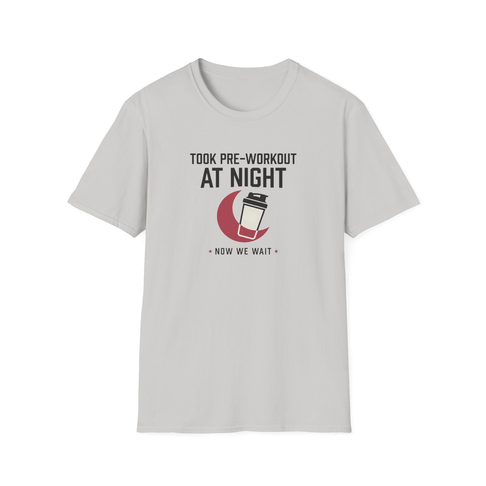 Took pre at night, now we wait T-Shirt
