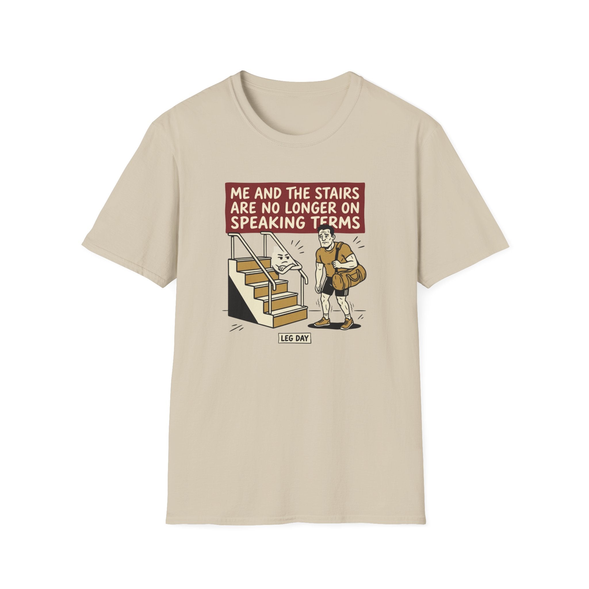 Me and stairs - not on speaking terms T-Shirt