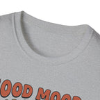 Good mood, Good Workouts T-Shirt