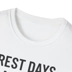 Rest Days Are for the Weak (JK, I’m on One) – Sarcastic Gym Tshirt