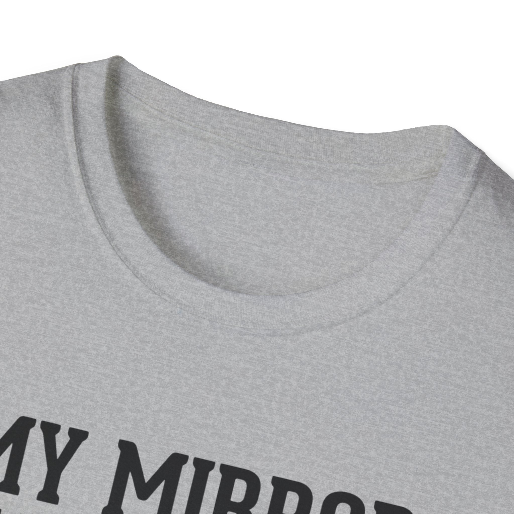 My mirror has trust issues T-Shirt