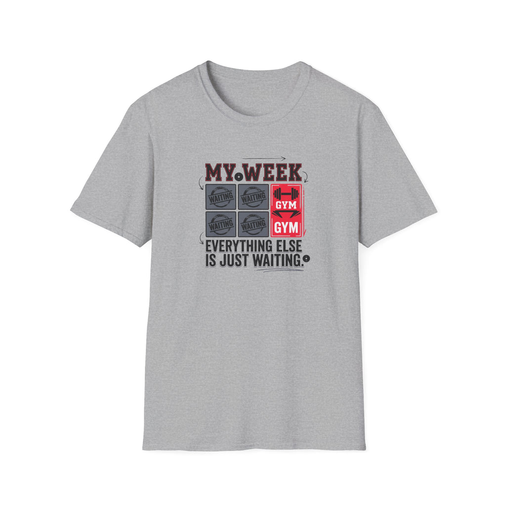 Waiting for gym - Week schedule T-Shirt