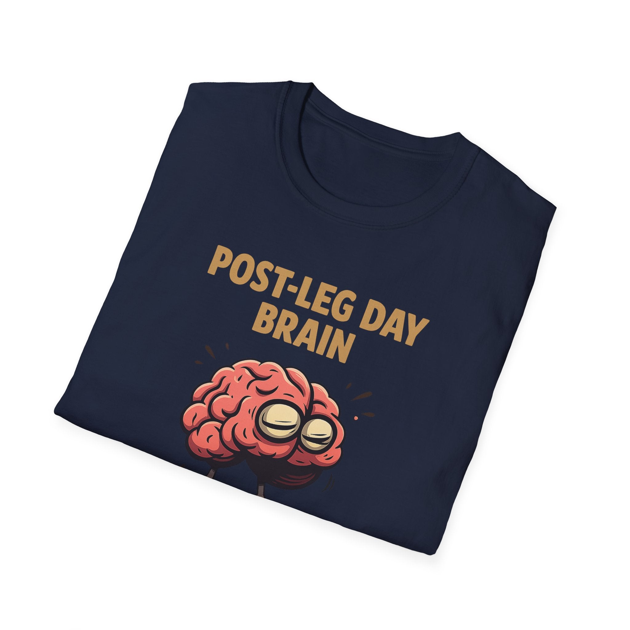 Post-Leg Day Brain T-Shirt