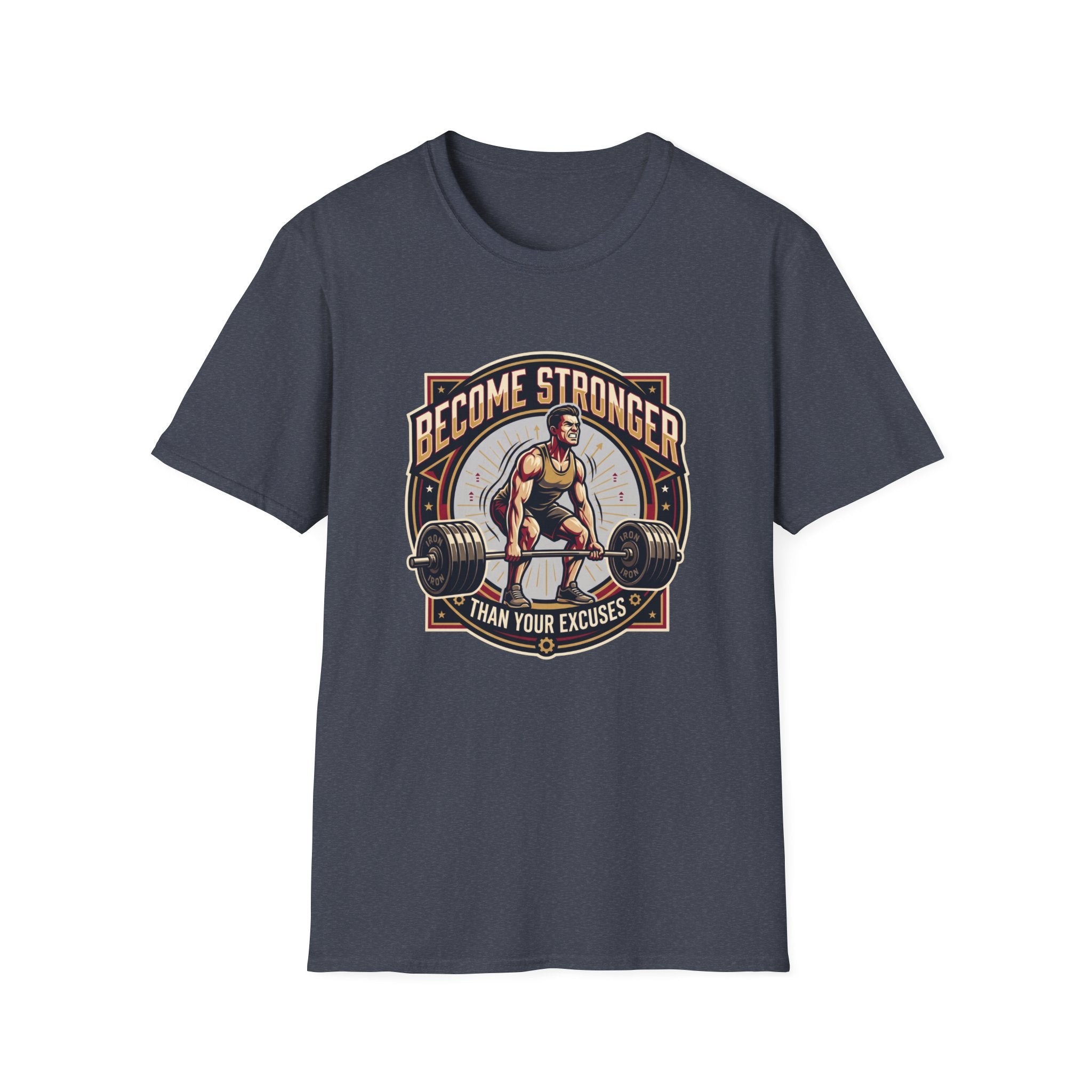 Become stronger than your excuses T-Shirt
