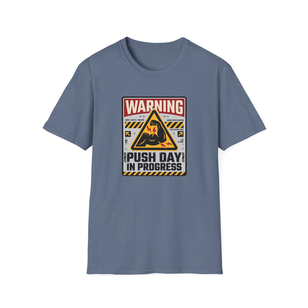 Warning - Push day in progress T-Shirt