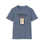 The mirror lies T-Shirt