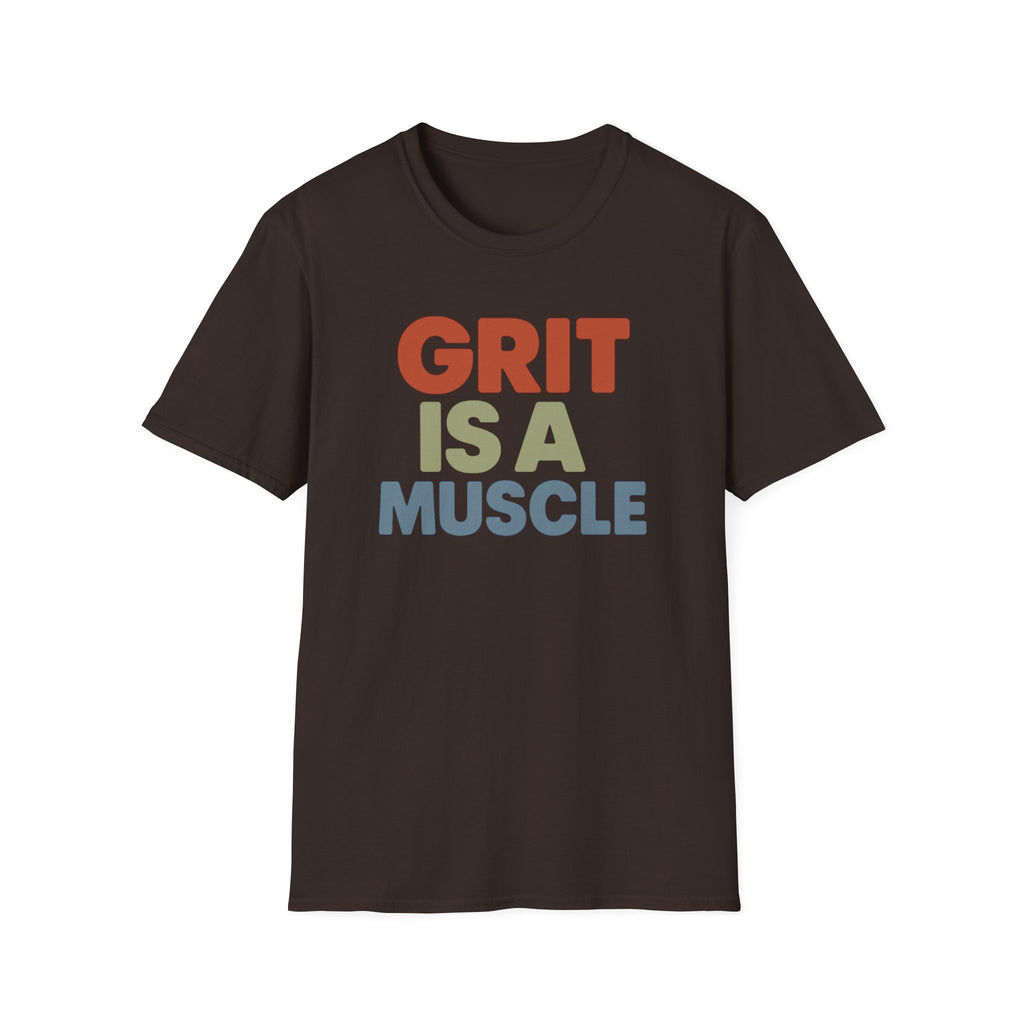 Grit Is a Muscle – Bold Block Statement T-Shirt