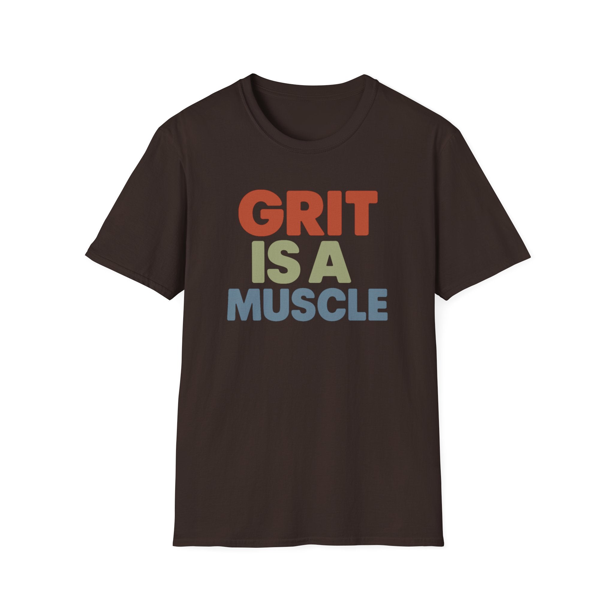 Grit Is a Muscle – Bold Block Statement T-Shirt