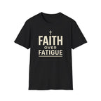 Faith Over Fatigue – Cross & Endurance Bold Tshirt
