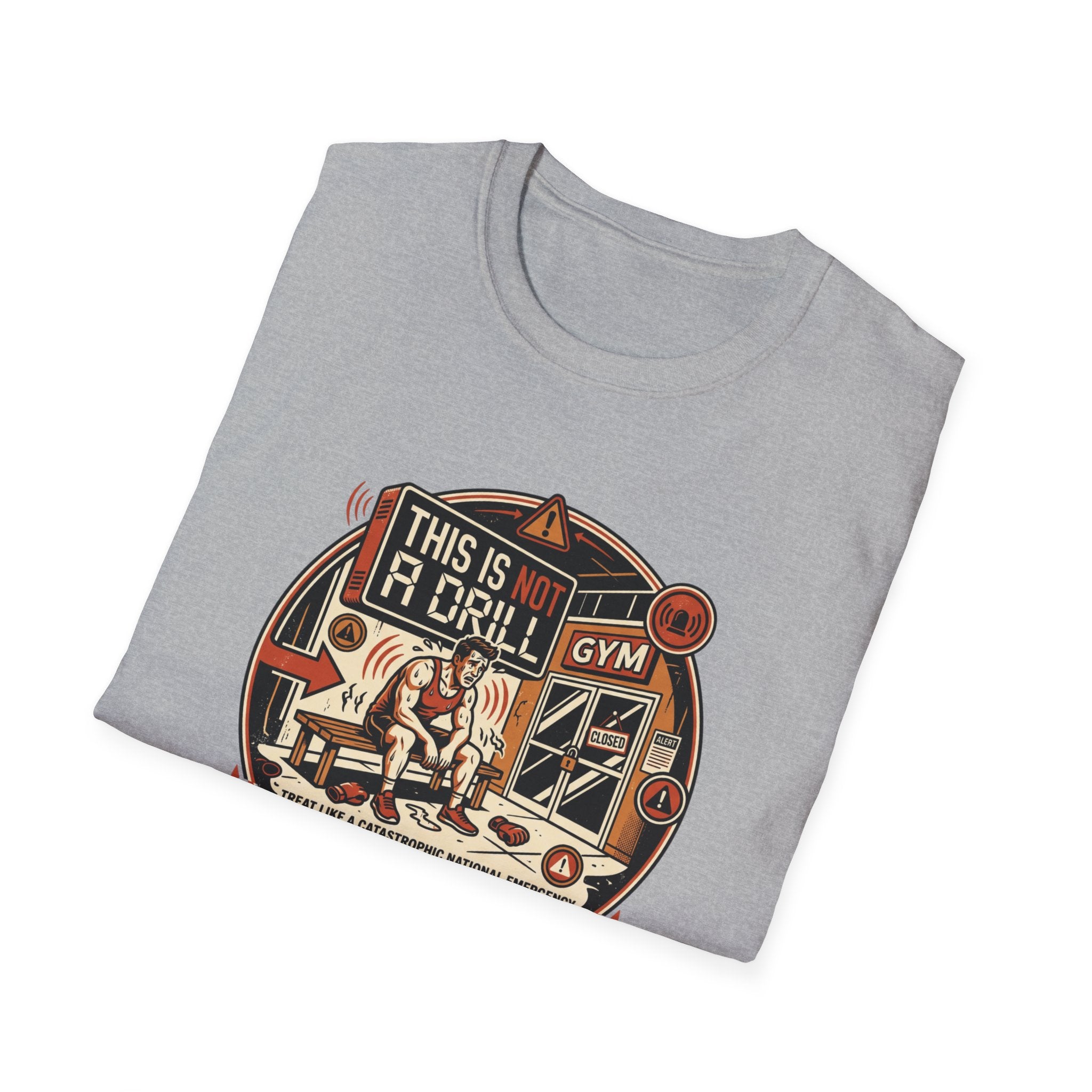 Not a Drill - Pre workout taken T-Shirt