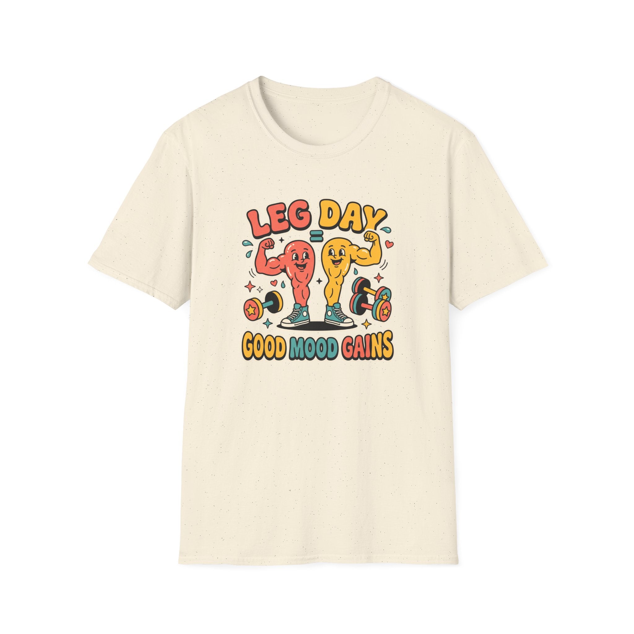 Leg day - Good mood gains T-Shirt