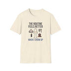 Route feels better when I show up T-Shirt