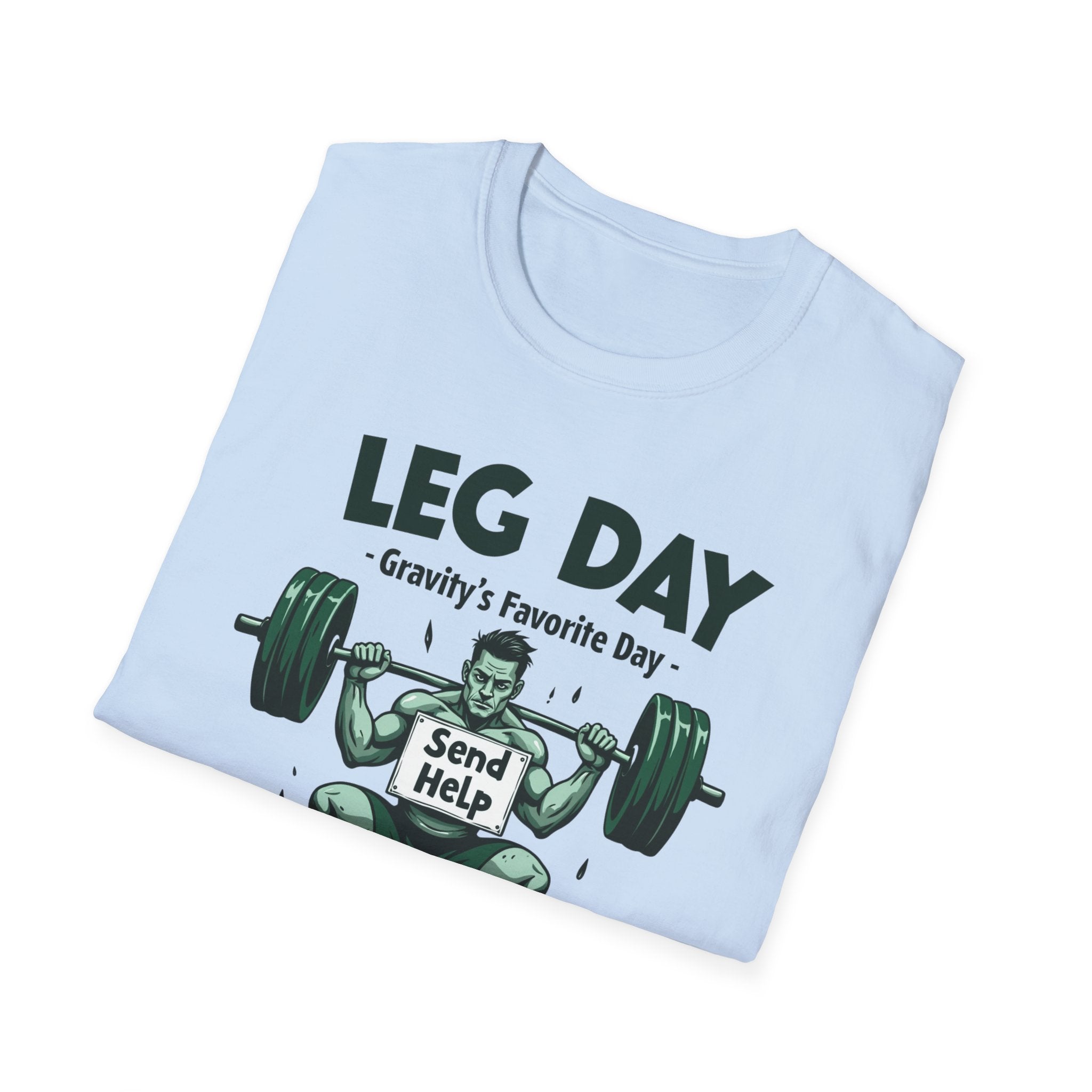 Leg Day – Gravity’s Favorite Day T-Shirt