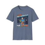 Took pre workout for nothing T-Shirt