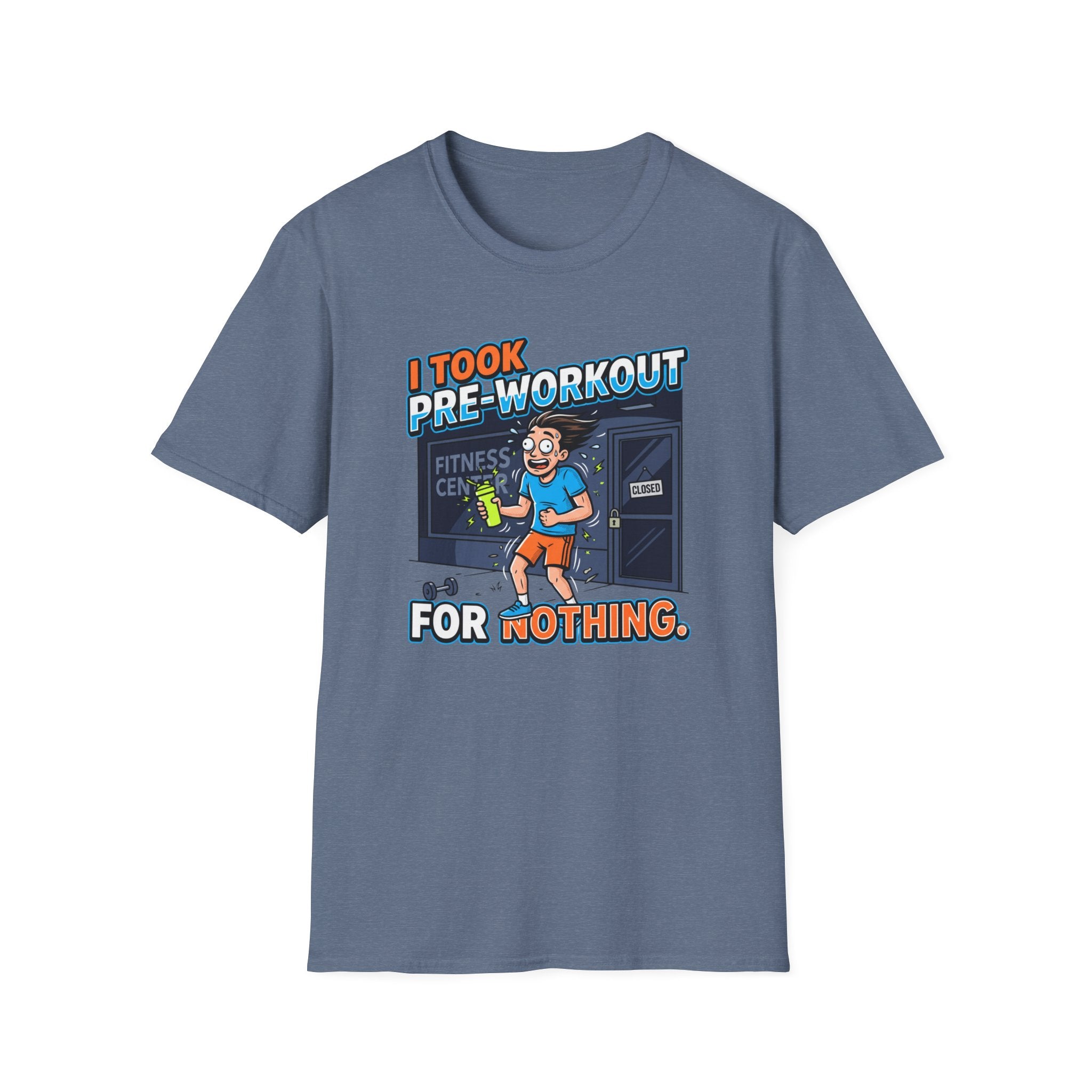 Took pre workout for nothing T-Shirt