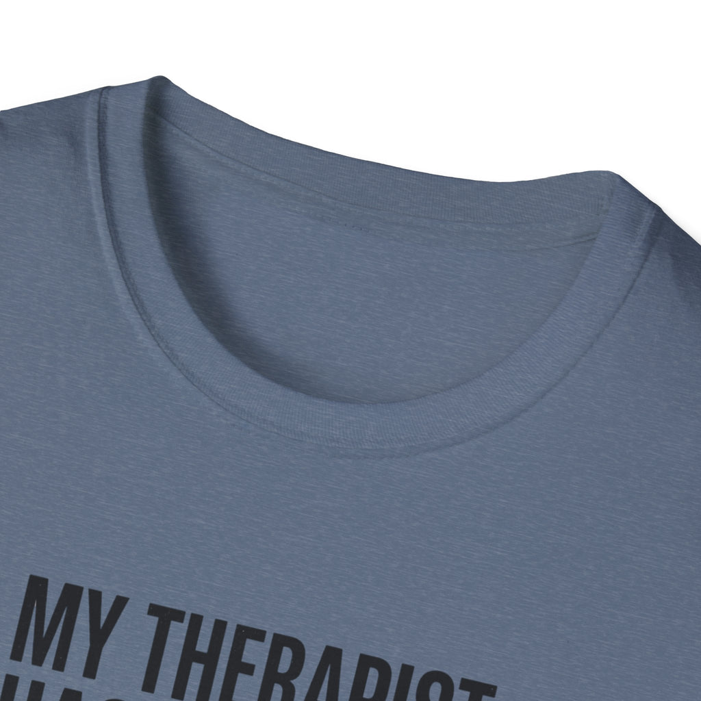 My therapist has a squat rack T-Shirt