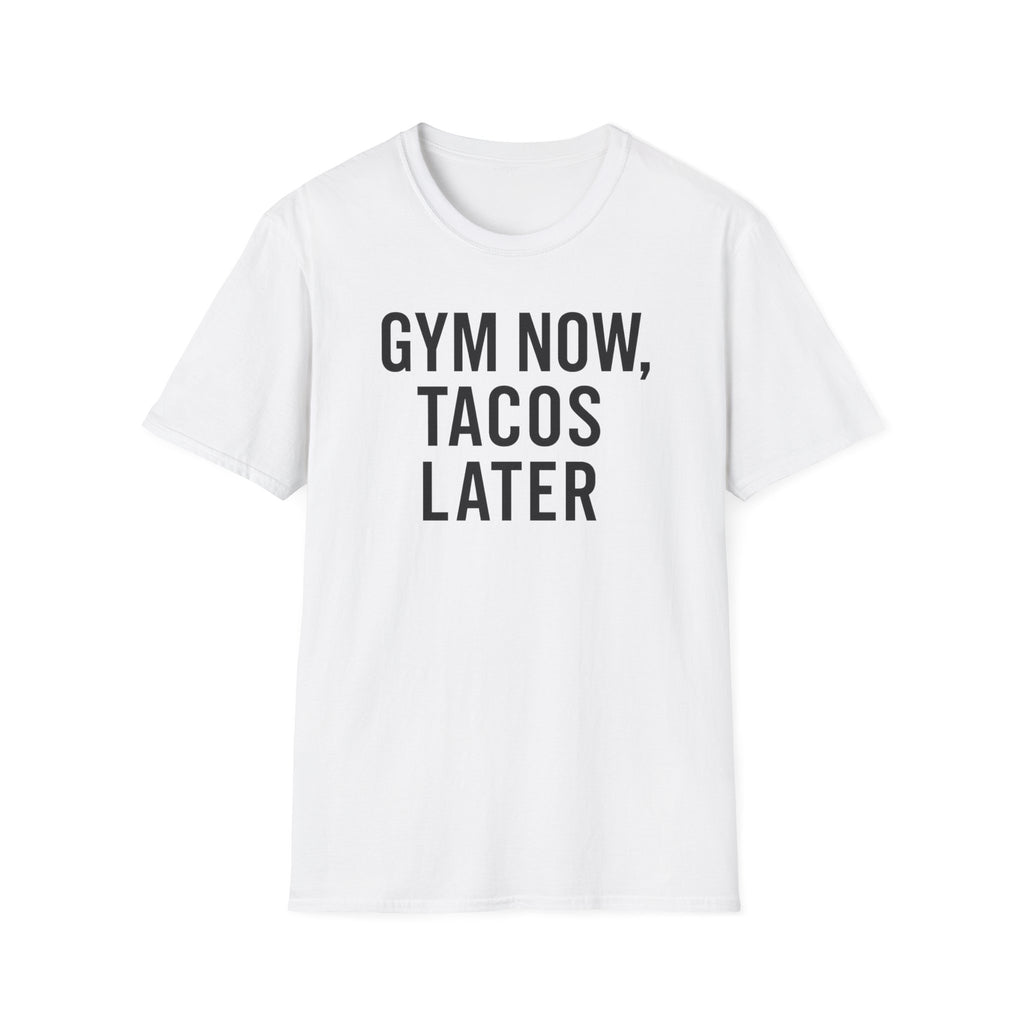 Gym Now, Tacos Later – Bold Workout Reward Tshirt