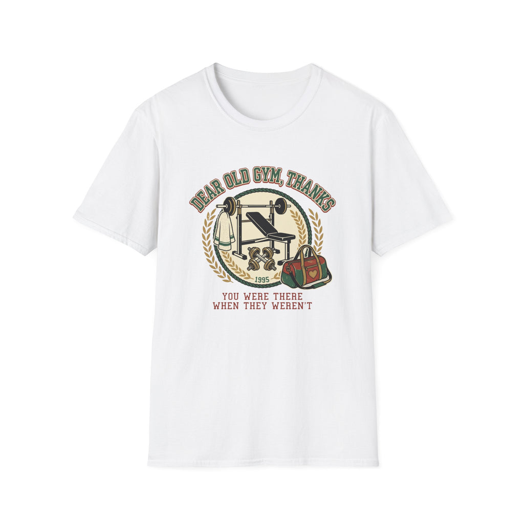 Dear old Gym, Thanks T-Shirt