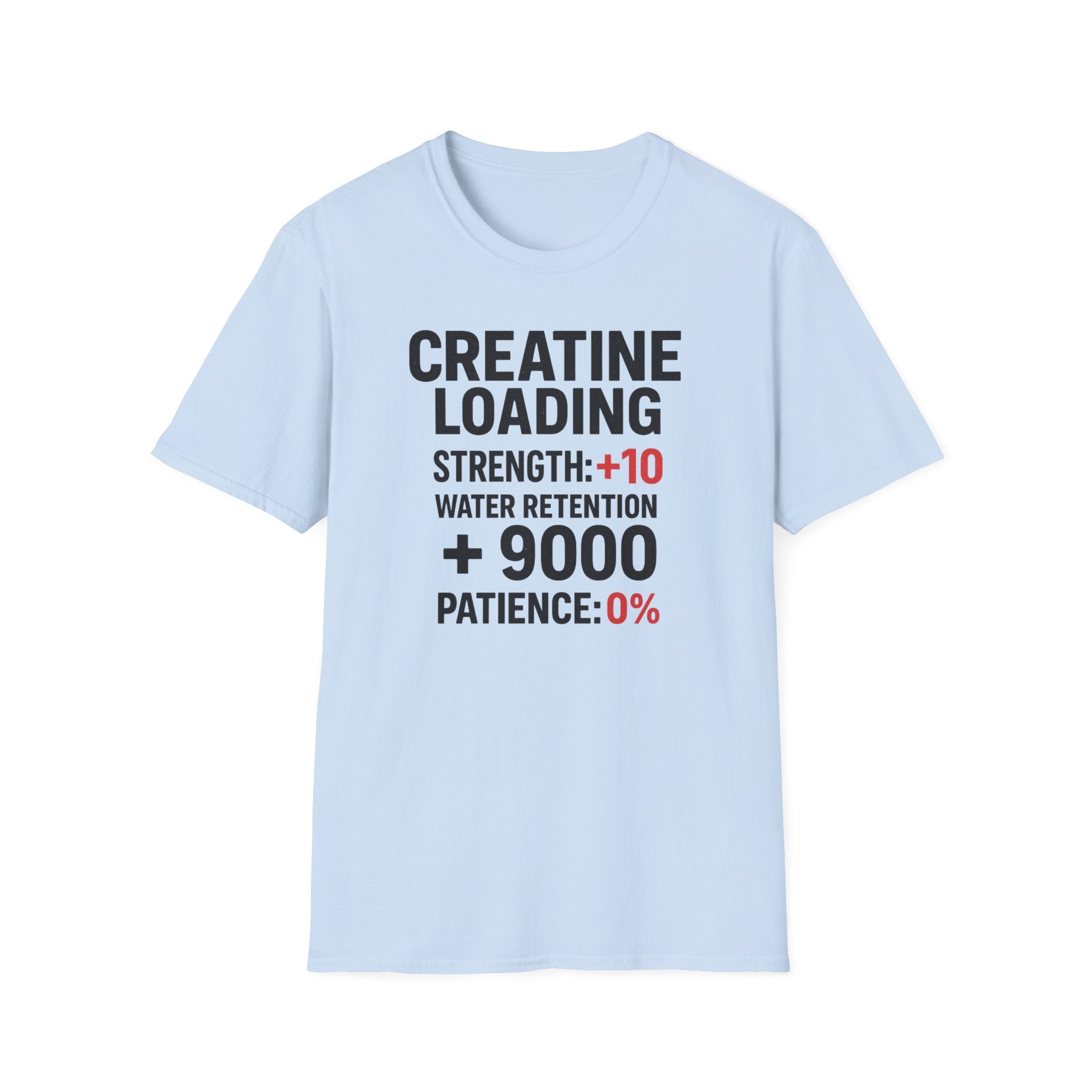 Creatine Loading – Strength +10 / Patience: 0% T-Shirt