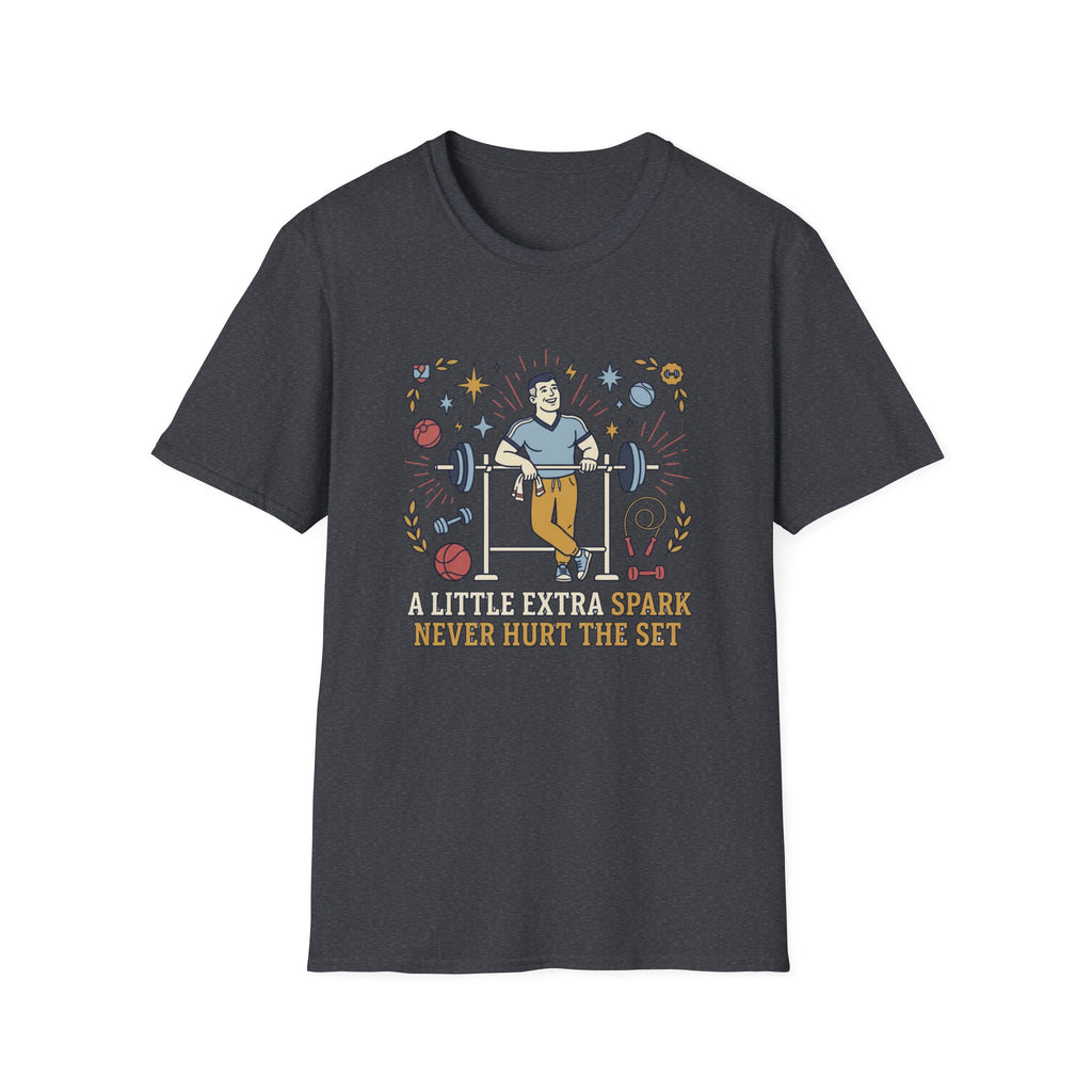 A little extra spark never hurt the set T-Shirt