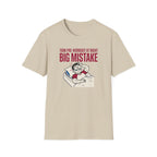 Pre at night - Big Mistake T-Shirt