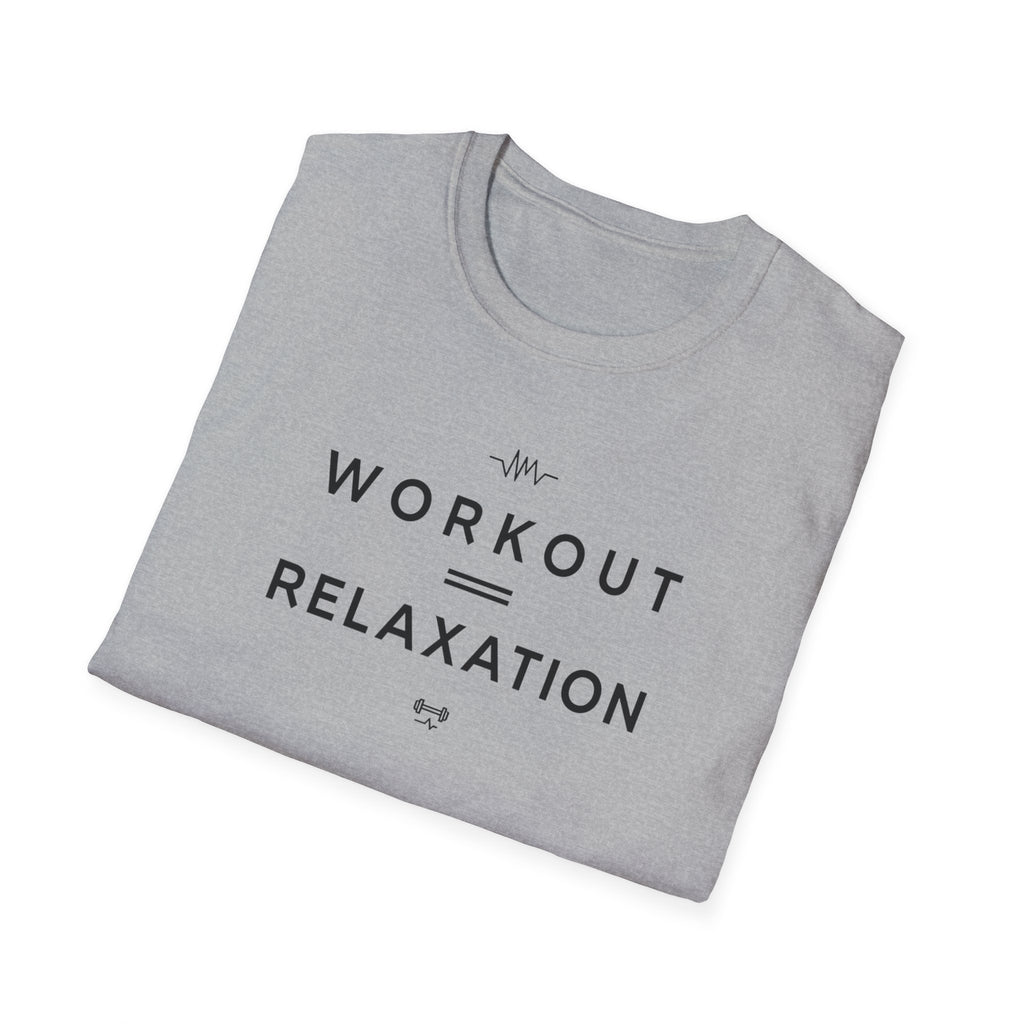 Workout = Relaxation T-Shirt