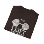 I Lift Because I Can’t Count That High – Heavy Barbell Edition T-Shirt