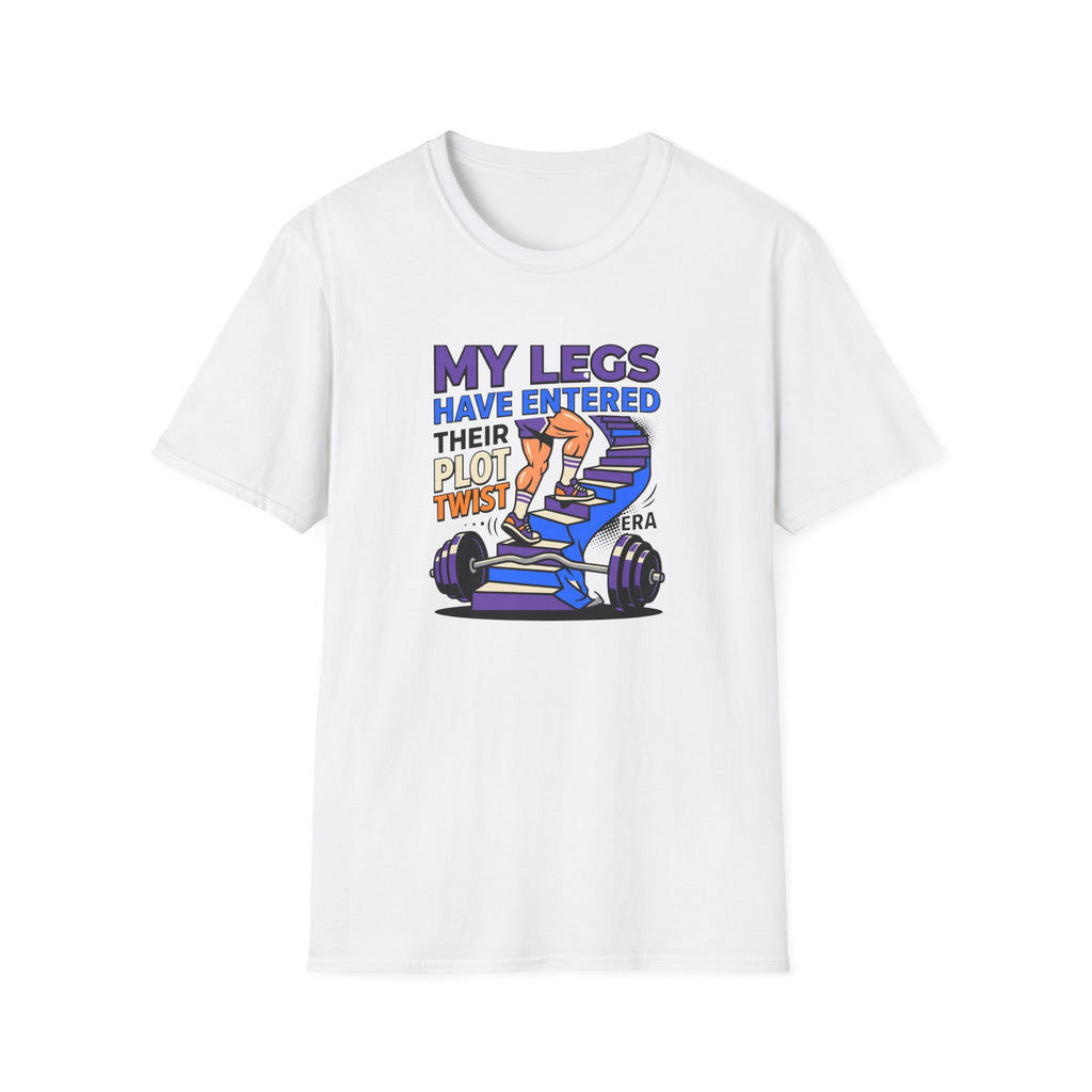 Legs have entered plot twist era T-Shirt