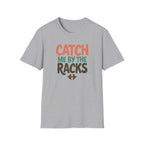 Catch Me by the Racks – Gym Hangout Series T-Shirt