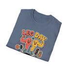 Leg day - Good mood gains T-Shirt