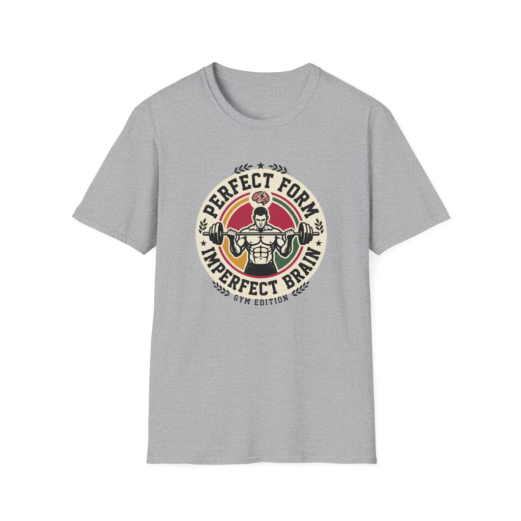 Perfect form, imperfect brain T-Shirt