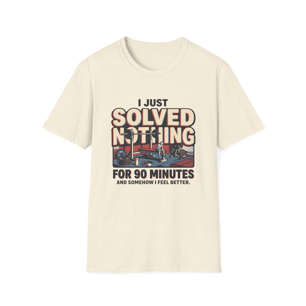 I just solved nothing for 90 minutes T-Shirt