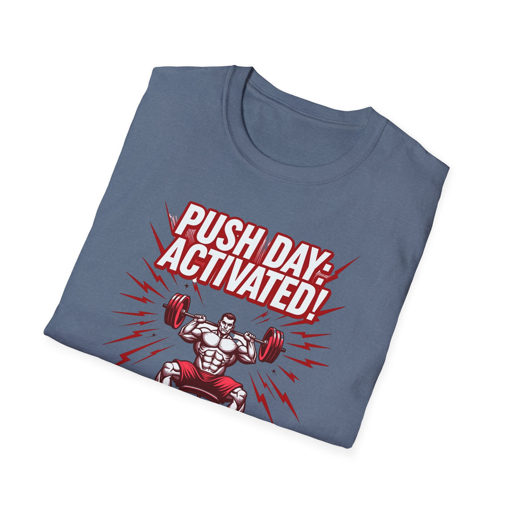 Push Day: Activated! T-Shirt