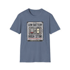 Low Battery High Stim T-Shirt
