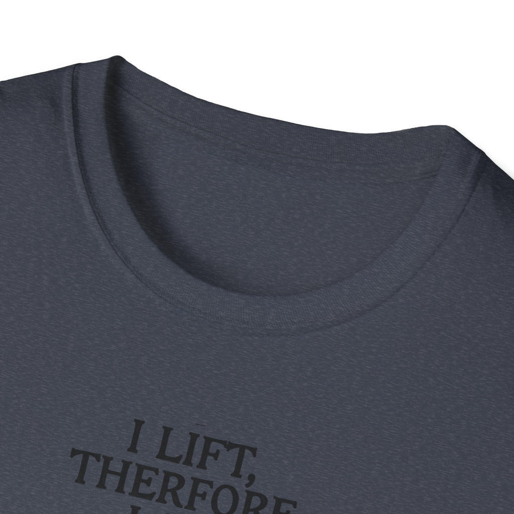 Iron Philosopher – I Lift, Therefore I Am T-Shirt