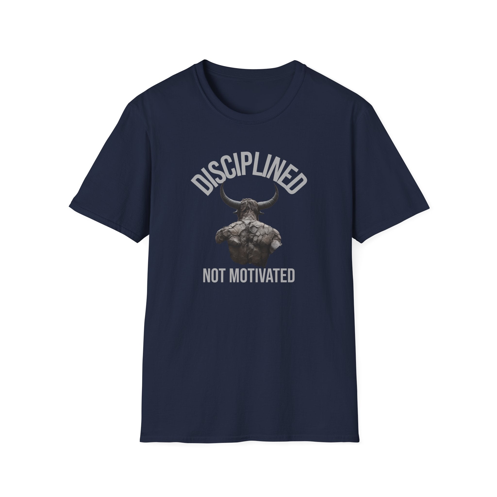 Disciplined not Motivated T-Shirt