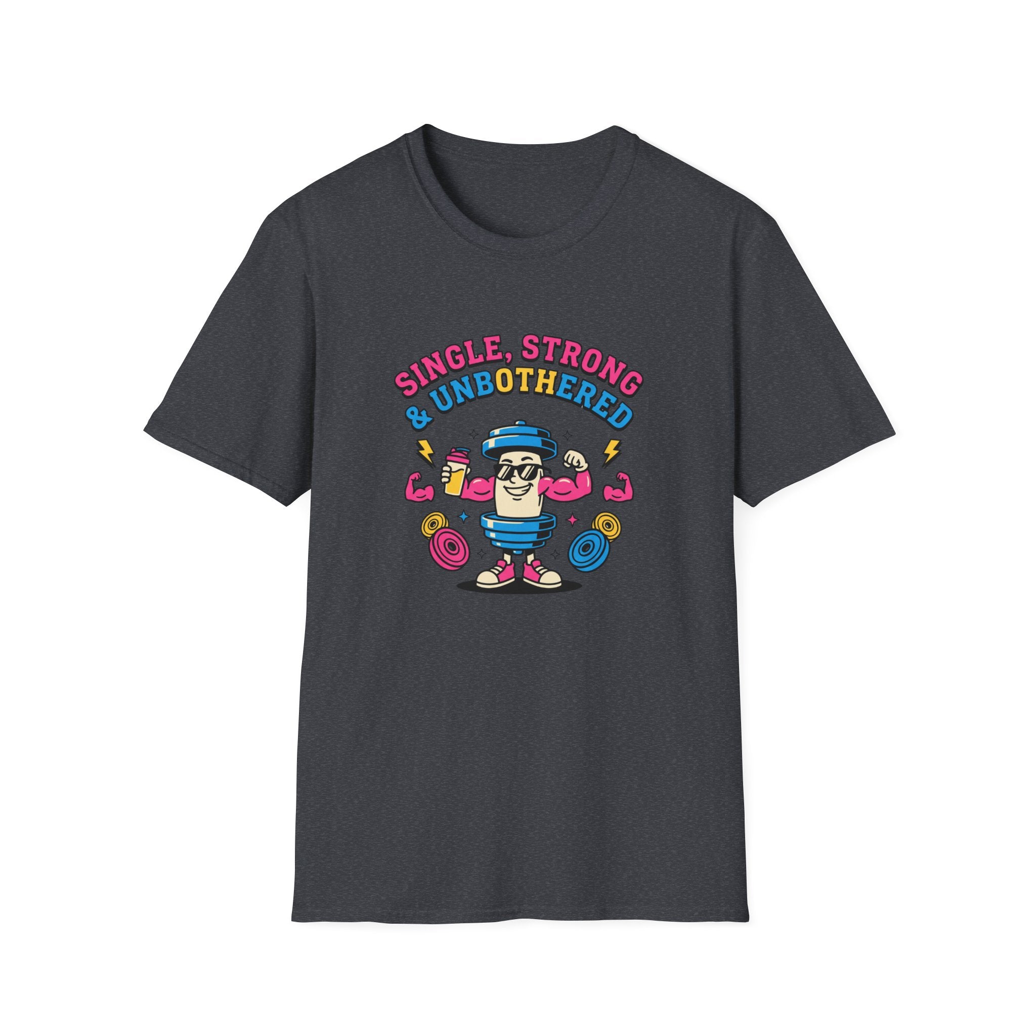 Single strong and unbothered T-Shirt