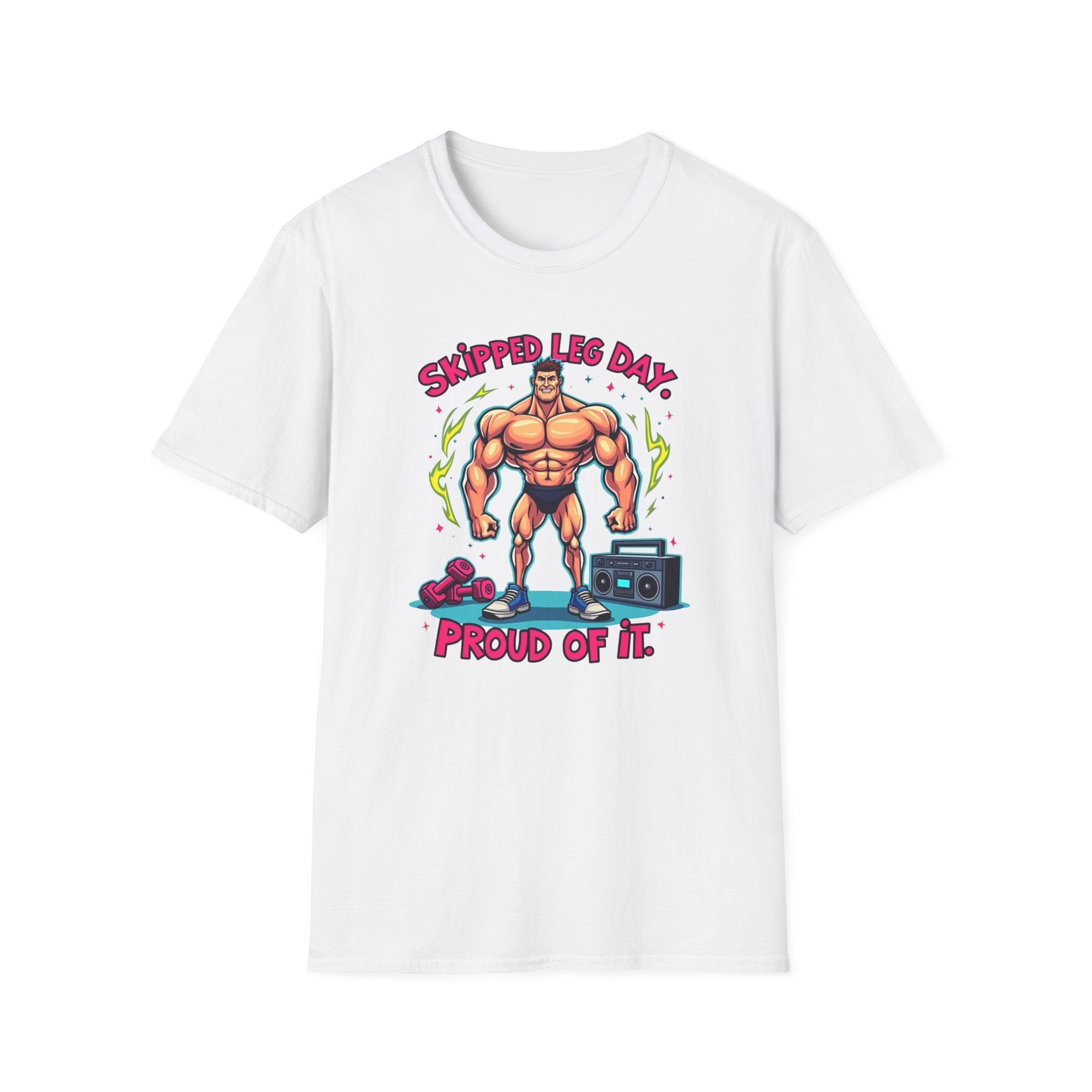 Skipped leg day proud of it T-Shirt