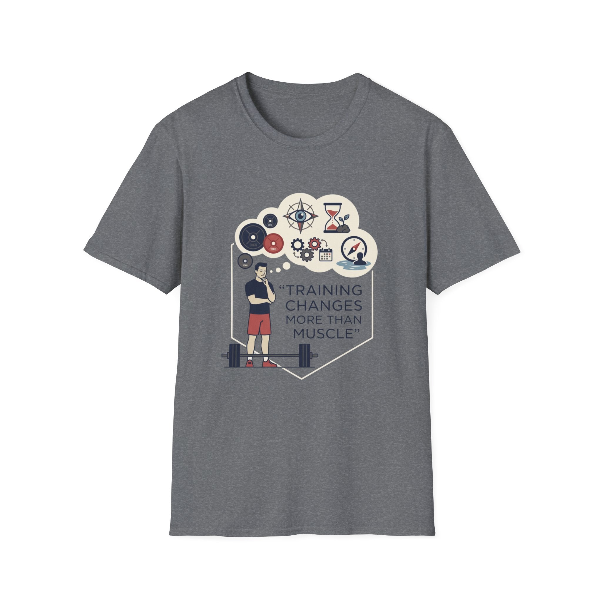 Training changes more than muscle T-Shirt