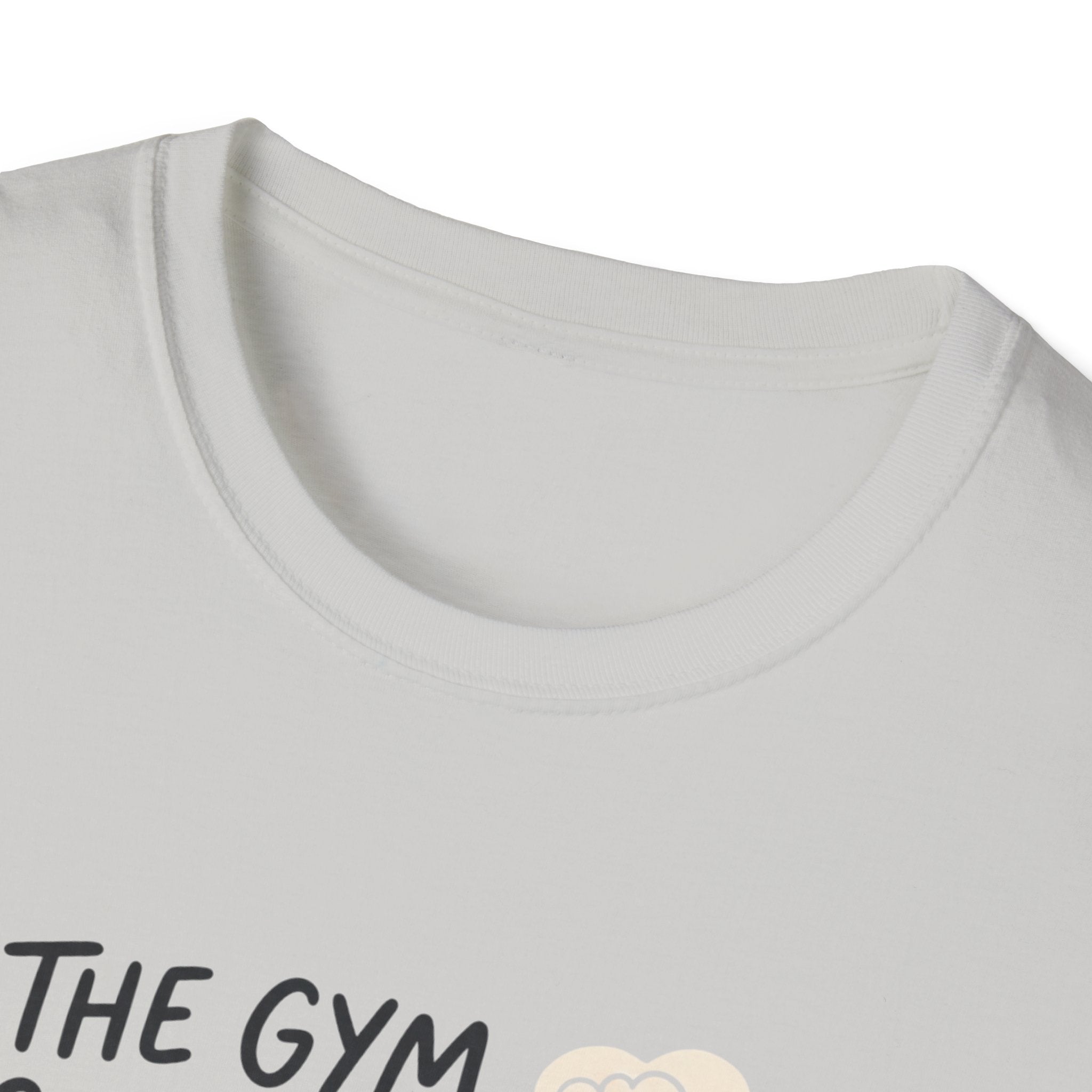 The Gym gave me a quiet minute T-Shirt