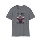 Something Missing - Gym T-Shirt