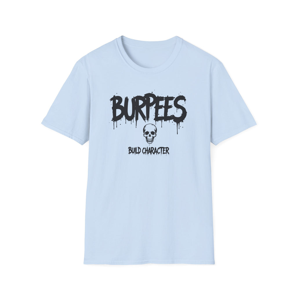 Burpees Build Character T-Shirt