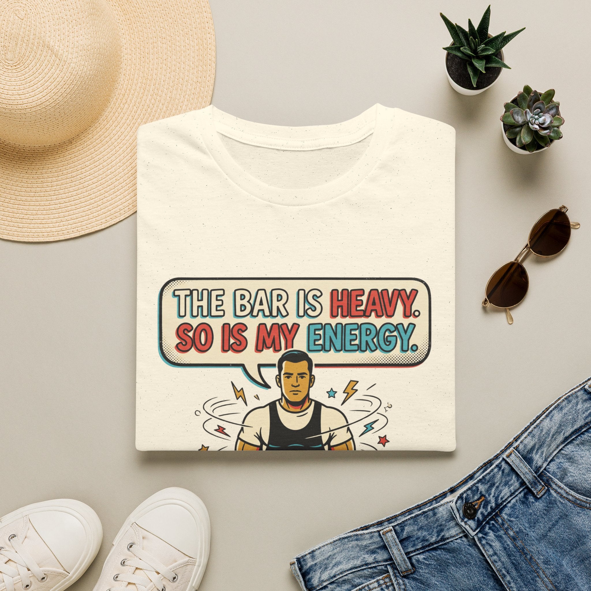 The bar is heavy, so is my energy T-Shirt