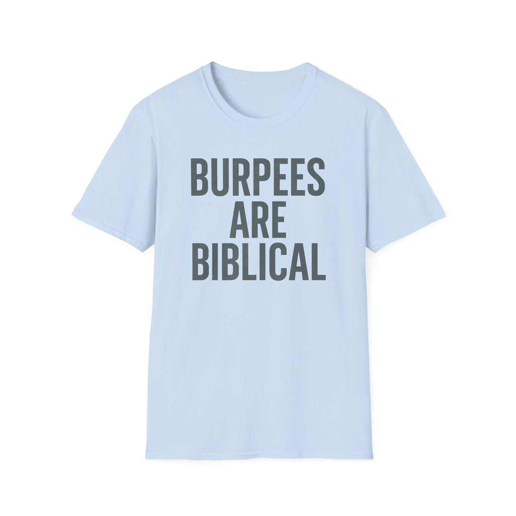 Burpees Are Biblical – Stone-Gray Statement Tshirt