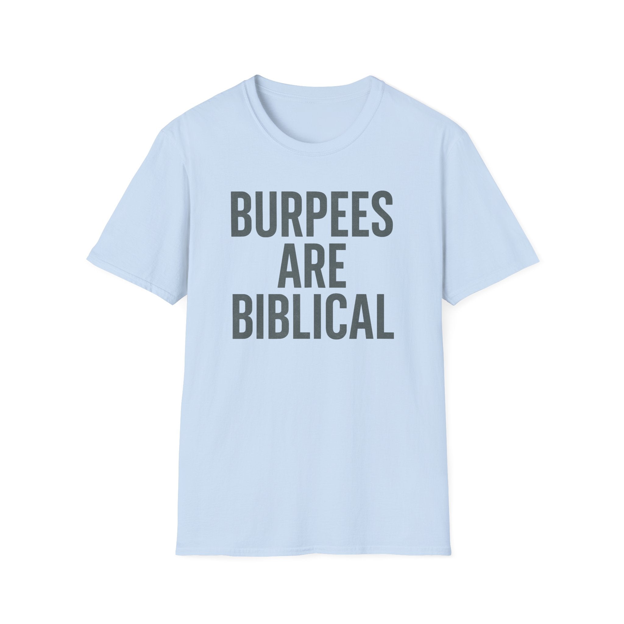 Burpees Are Biblical – Stone-Gray Statement Tshirt