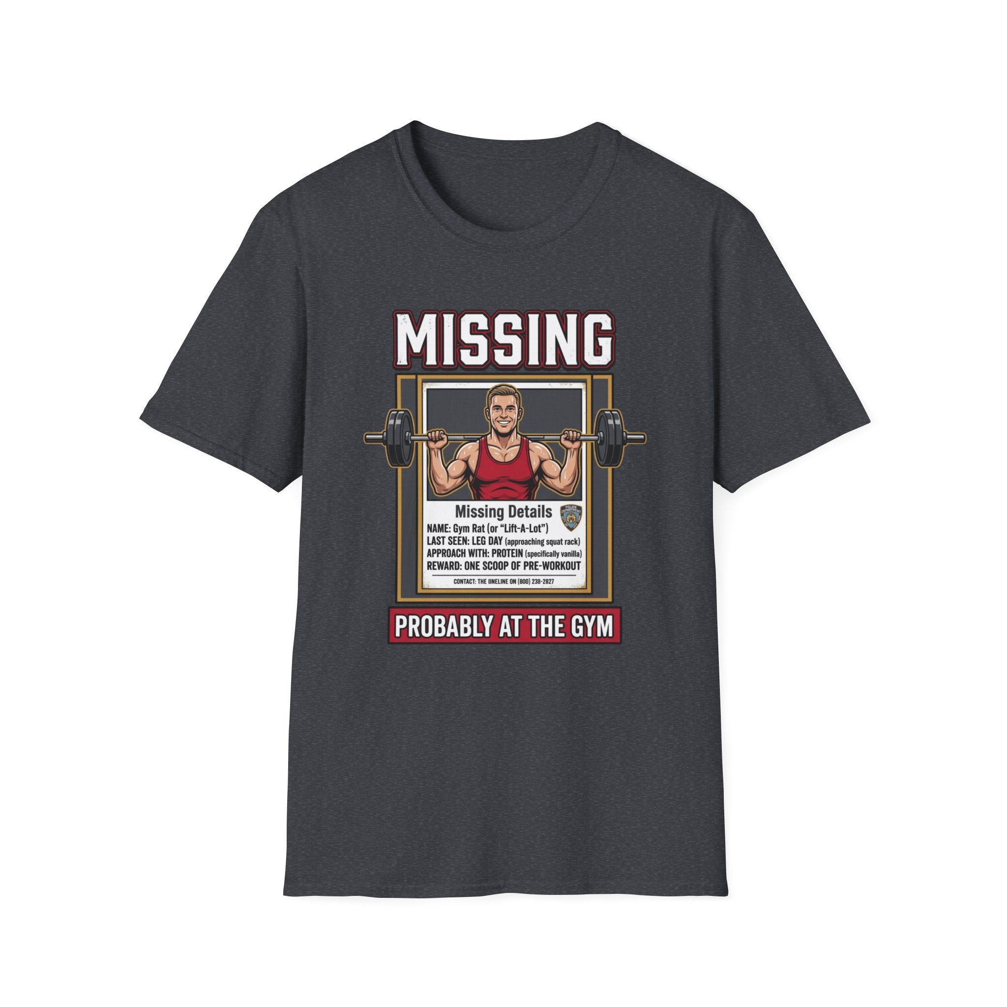 Missing - Probably at Gym T-Shirt